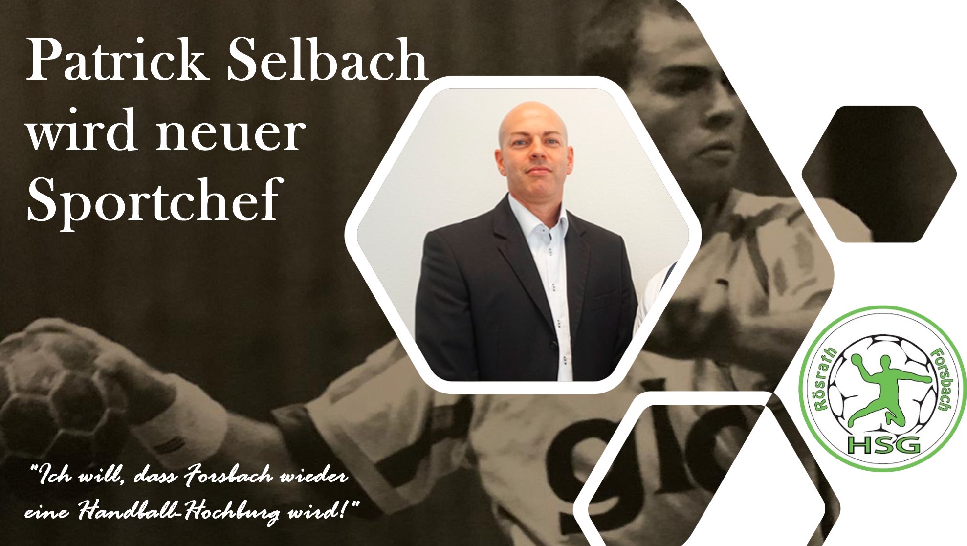 You are currently viewing HSG Rösrath/Forsbach stellt sich neu auf – Patrick Selbach wird neuer Sportchef